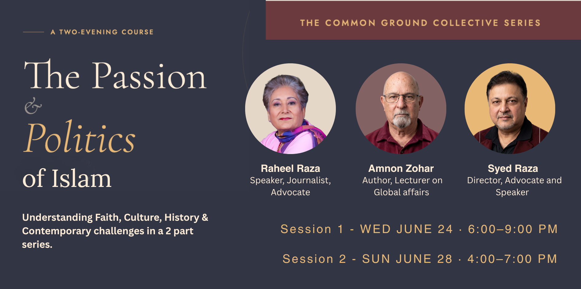 The Passion & Politics of Islam — A Two-Evening Course with Raheel Raza, Amnon Zohar & Syed Raza